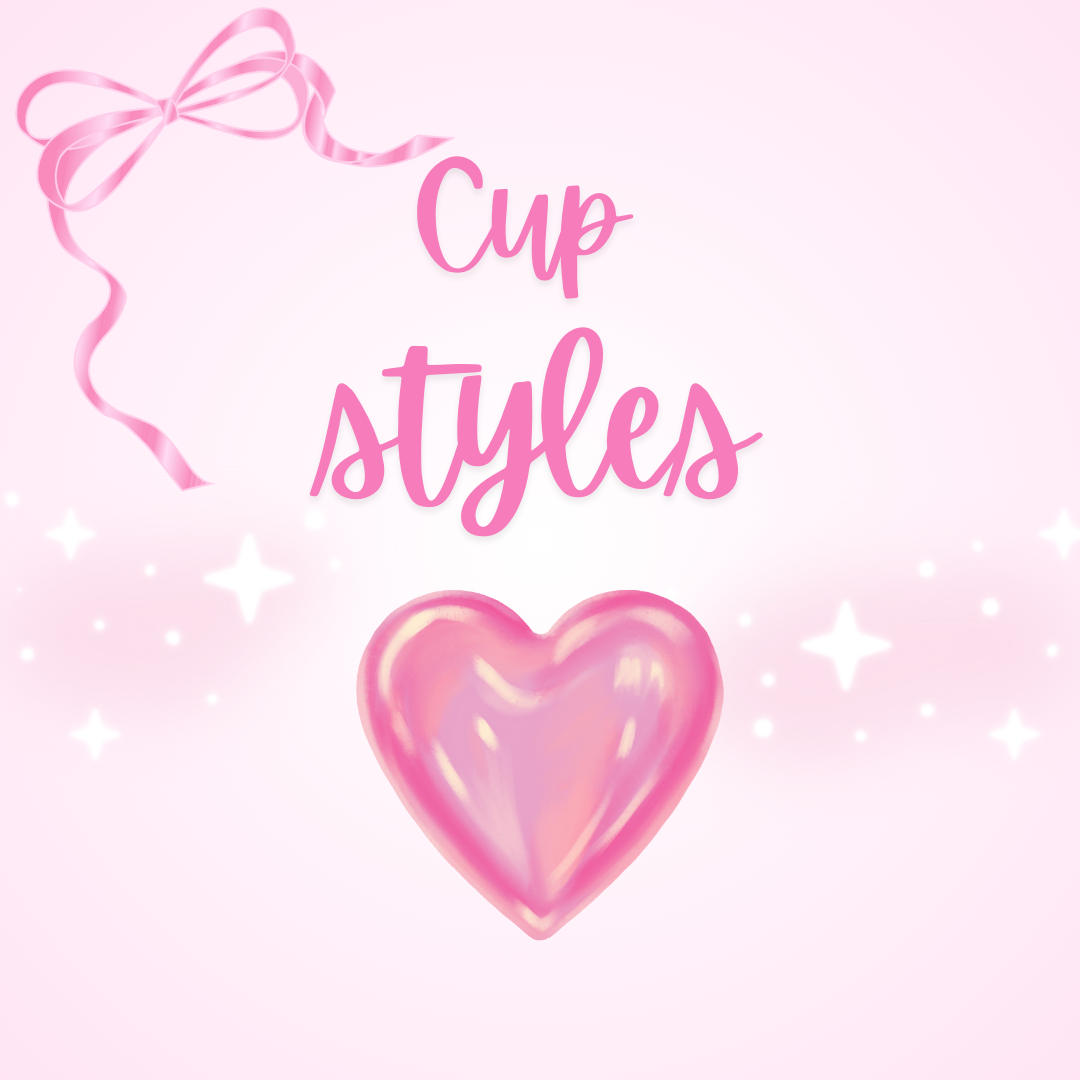 Cup Styles