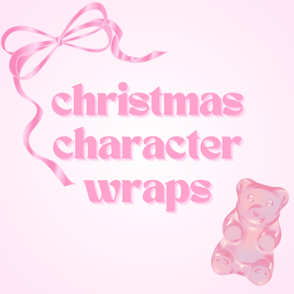Christmas Character Wraps- Not for individual sale