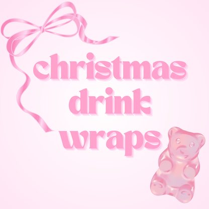 Christmas Drink Wraps