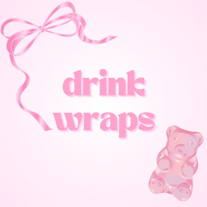 Drink Wraps - Not for individual sale