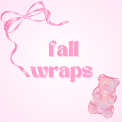 Fall Wraps - Not for individual sale